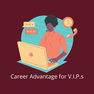 cartoon woman at laptop with message, phone, and clock emojis surrounding her; text "Career Advantage for V.I.P.s"