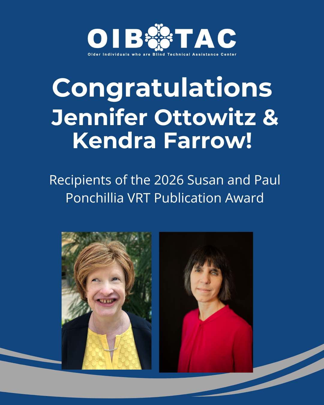 OIB-TAC blue graphic. Reads "Congratulations Jennifer Ottowitz & Kendra Farrow! Recipients of the 2026 Susan and Paul Ponchillia VRT Publication Award" Features headshots of Jennifer and Kendra. 